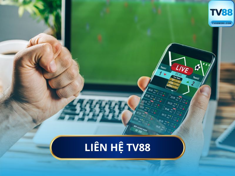 Liên Hệ TV88 - Tổng Đài Hỗ Trợ Khách Hàng 24/7