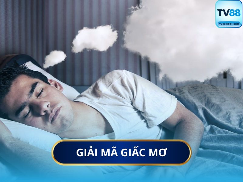 Giải Mã Giấc Mơ Là Gì?